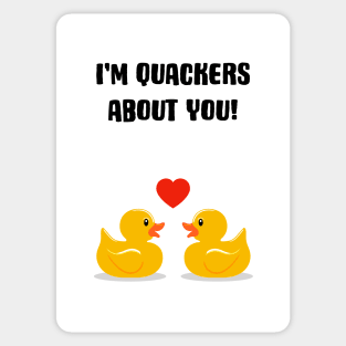 I'm Quackers About You! Sticker